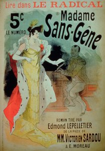 由Edmond Lepelletier创作的Le Radical中的&39;Sans-Gene夫人&39;，取自Victorien Sardou（1831-1908）和E. Moreau的剧本 作者 朱尔斯·切雷特（Jules Cheret）